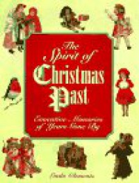 The Spirit of Chirstmas Past: Evocative Memories of Years Gone by - Linda Clements, Nicholas Wright, Ron Pickless
