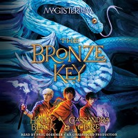 The Bronze Key: The Magisterium, Book 3 - Holly Black, Cassandra Clare, Paul Boehmer, Listening Library