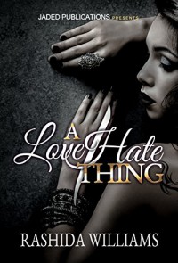 A Love Hate Thing - Rashida Williams, Micah Shipp