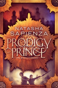 Prodigy Prince (The Seven Covenant) (Volume 1) - Natasha Sapienza