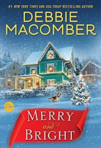 Merry and Bright: A Novel - Debbie Macomber