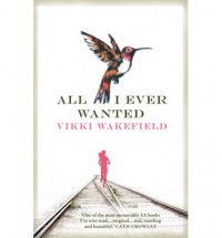 All I Ever Wanted - Vikki Wakefield