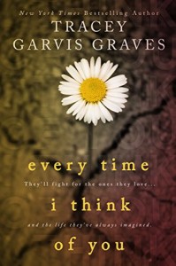 Every Time I Think of You - Tracey Garvis-Graves