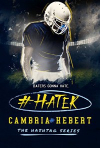 #Hater (Hashtag Series Book 2) - Cambria Hebert