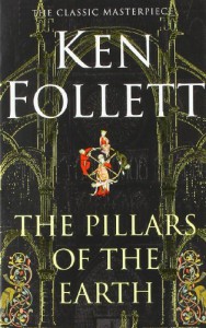 The Pillars of the Earth  - Ken Follett