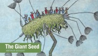 The Giant Seed - Arthur  Geisert