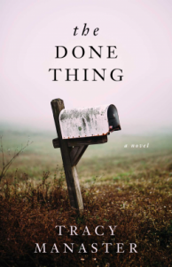 The Done Thing: A Novel - Tracy Manaster