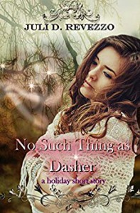 No Such Thing as Dasher - Juli D. Revezzo