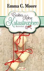 Cookies, Kekse, Katastrophen: Tennessee Storys (Zuckergussgeschichten 3) - Emma C. Moore, Marah Woolf, Traumstoff Buchcover