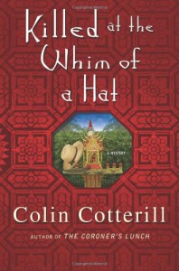 Killed At The Whim Of A Hat - Colin Cotterill
