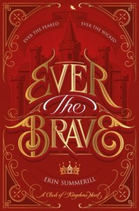 Ever the Brave - Erin Summerill