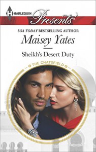 Sheikh's Desert Duty (The Chatsfield Book 9) - Maisey Yates