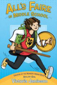 All's Faire in Middle School - Victoria Jamieson