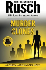 A Murder of Clones: A Retrieval Artist Universe Novel: Book Three of the Anniversary Day Saga (Volume 10) - Kristine Kathryn Rusch