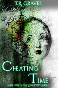 Cheating Time (Longevity Book 1) - T. R. Graves, Cassie McCown