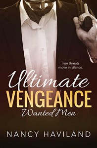 Ultimate Vengeance (Wanted Men Book 4) - Nancy Haviland