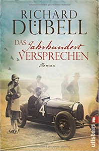 Das Jahrhundertversprechen: Historischer Roman (Jahrhundertsturm-Serie, Band 3) - Richard Dübell