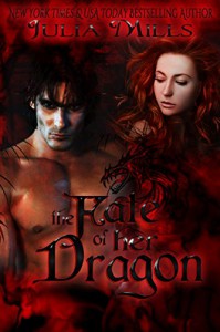 The Fate of Her Dragon (Dragon Guard Series Book 10) - Julia Mills, Linda Boulanger, Lisa Miller