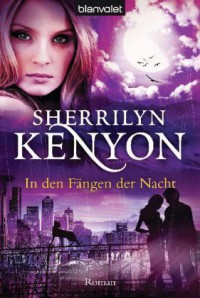 In den Fängen der Nacht (Dark-Hunter, #10; Were-Hunter, #5) - Sherrilyn Kenyon