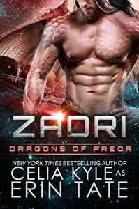 Zadri (Scifi Alien Weredragon Romance) (Dragons of Preor Book 5) - Celia Kyle, Erin Tate