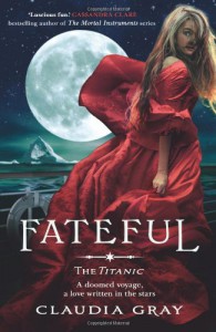 Fateful - Claudia Gray