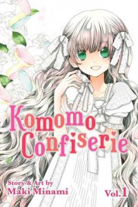 Komomo Confiserie, Vol. 1 - Maki Minami