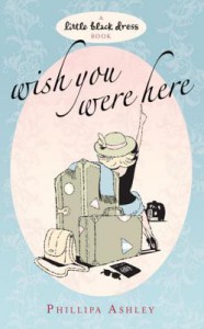 Wish You Were Here - Phillipa Ashley