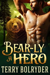 Bear-ly a Hero (Bear Claw Security Book 2) - Terry Bolryder