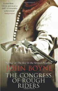 Congress of Rough Riders - John Boyne