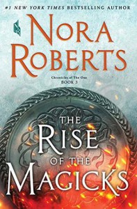 The Rise of Magicks - Nora Roberts