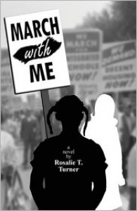 MARCH WITH ME - Rosalie T. Turner,  Doann Houghton-Alico (Editor)