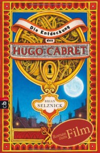 Die Entdeckung des Hugo Cabret - Brian Selznick