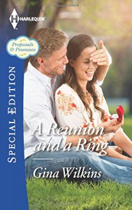 A Reunion and a Ring (Proposals & Promises) - Gina Wilkins