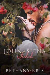 John + Siena: Extended Kindle Edition - Bethany-Kris