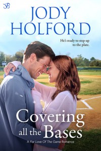 Covering All the Bases (For the Love of the Game #1) - Jody Holford