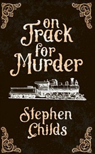 On Track for Murder - Stephen Childs