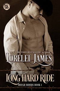 Long Hard Ride (Rough Riders series Book 1) - Lorelei James