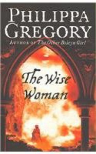 The Wise Woman - Philippa Gregory
