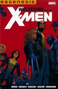 Wolverine and the X-Men: Regenesis - Jason Aaron, Chris Bachalo