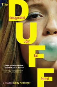 The DUFF: Designated Ugly Fat Friend - Kody Keplinger