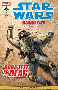 Star Wars: Blood Ties - Boba Fett is Dead (2012) #1 (of 4) - Barbara Taylor Bradford, Chris Scalf, David Palumbo-Liu