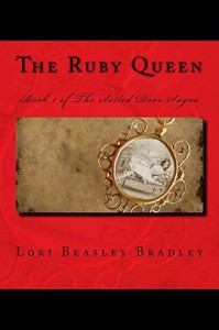 The Ruby Queen (The Soiled Dove Sagas Book 1) - Lori Bradley