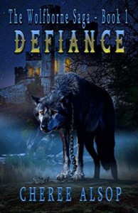 Defiance (The Wolfborne Saga #1) - Cheree Alsop