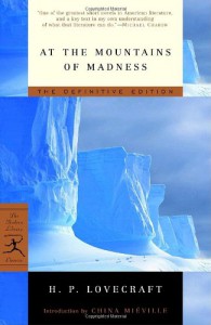 At the Mountains of Madness - H.P. Lovecraft, S.T. Joshi, China Miéville