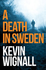 A Death in Sweden - Kevin Wignall