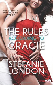 The Rules According To Gracie - Stefanie London