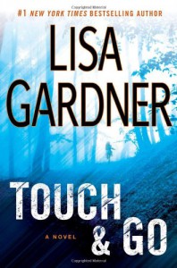 Touch & Go - Lisa Gardner