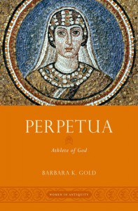 Perpetua: Athlete of God - Barbara K. Gold