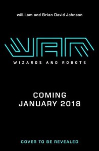 WaR: Wizards And Robots - Brian David Johnson, will.i.am