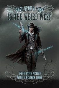 Once Upon a Time in the Weird West - Langley Hyde, Jana Denardo;Chelle Dugan;Zee Kensington;Susan Laine;Jamie Lowe;Dar Mavison;Anna Martin;Sean Michael;JL Merrow, Lex Chase, Tali Spencer, Tricia Kristufek, Venona Keyes, Andrew Q. Gordon, C.S. Poe, Jamie Fessenden, Shira Anthony, Kim Fielding, Astrid Am